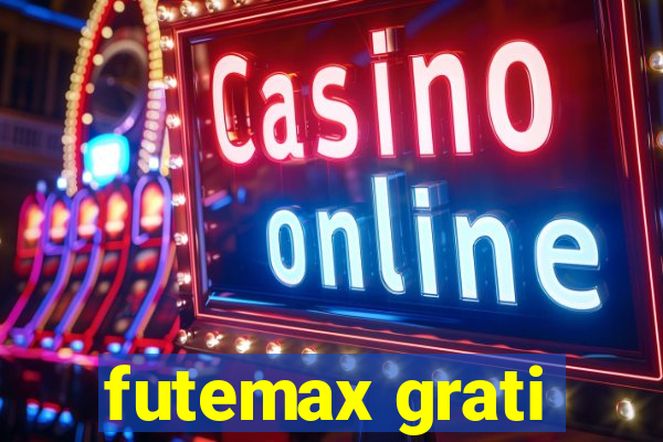 futemax grati